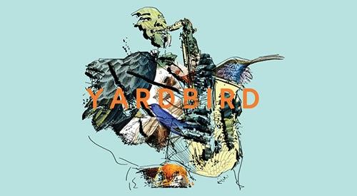 Charlie Parker's YARDBIRD